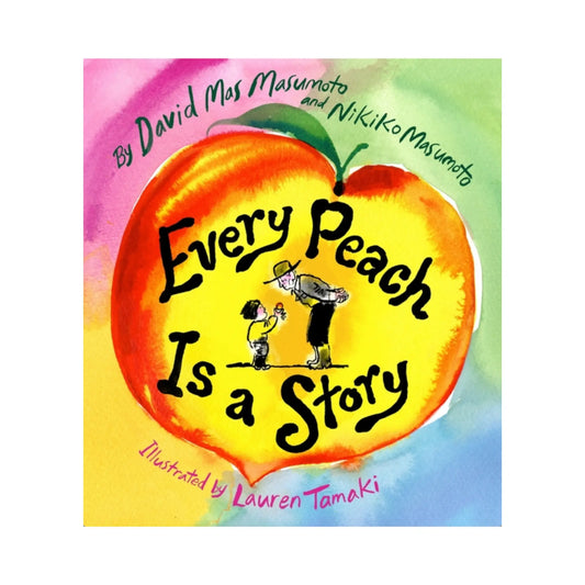 Book cover of 'Every Peach Is a Story' with a colorful peach illustration and text.