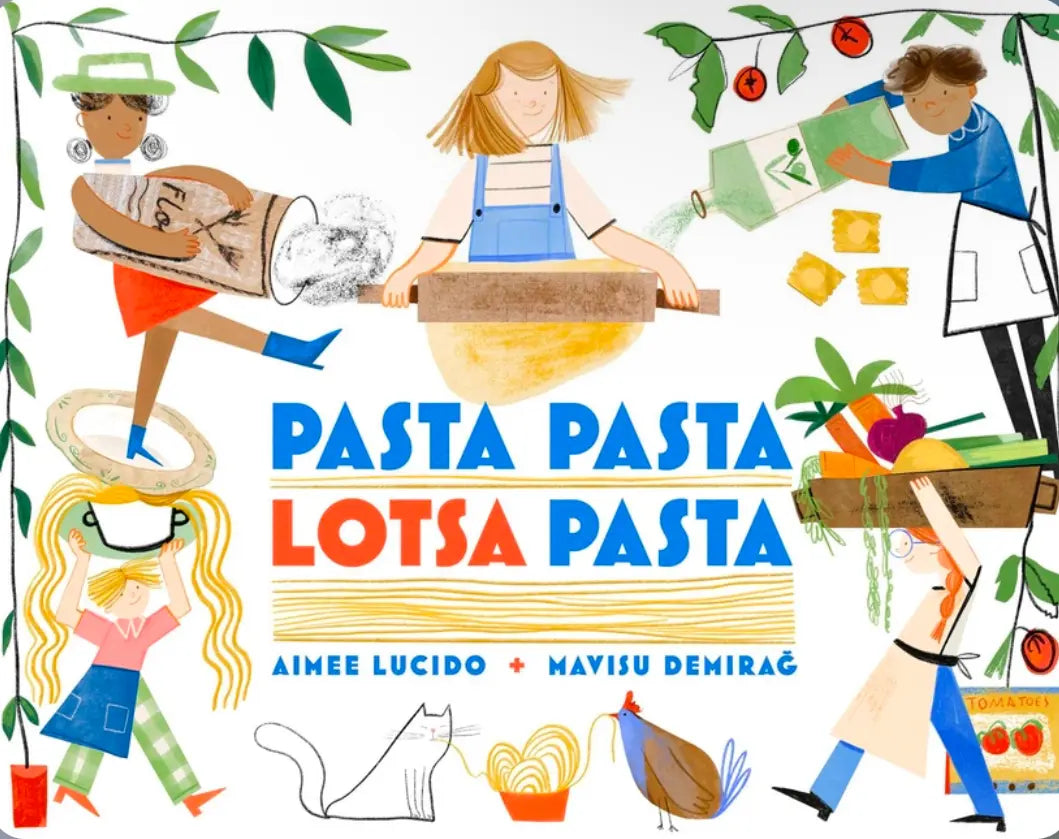 Pasta Pasta Lotsa Pasta, a funny picture book by Aimee Lucido + Mavisu Demirag - Alder & Alouette