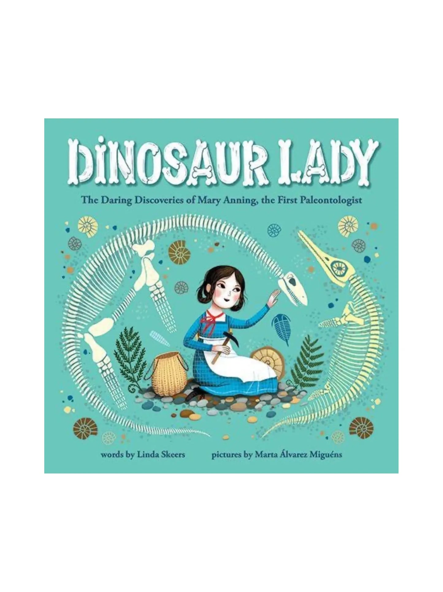 Dinosaur Lady:The Daring Discoveries of Mary Anning - Alder & Alouette