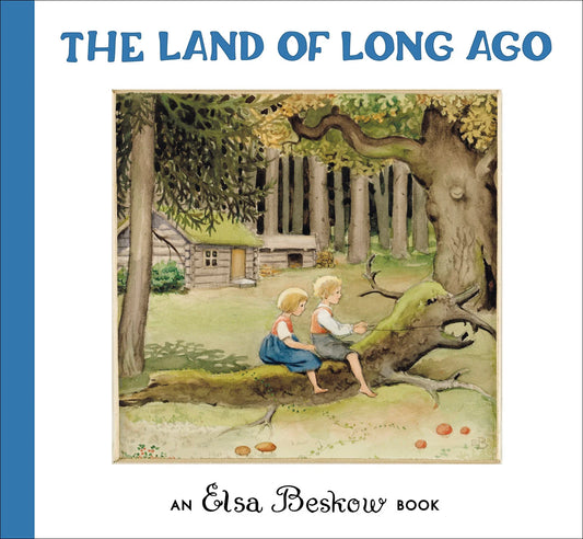 The Land of Long Ago by Elsa Beskow - Alder & Alouette