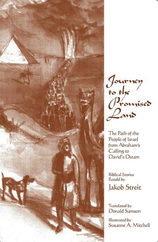 Journey to the Promised Land - The Path of the People of Israel from Abraham’s Calling to David’s Dream