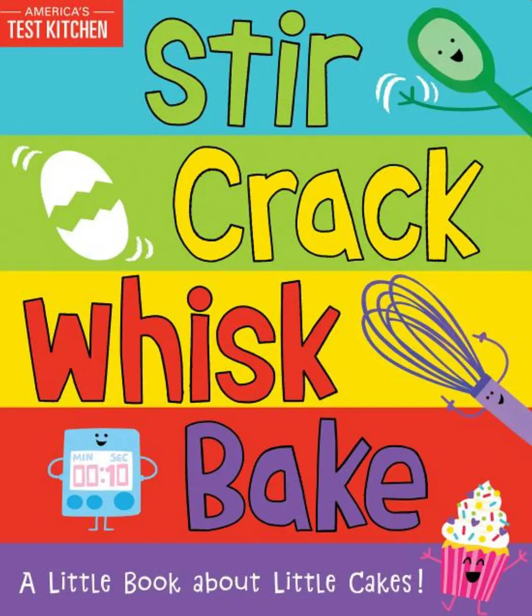 Stir Crack Whisk Bake: A Little Book About Little Cakes by America’s Test Kitchen - Alder & Alouette