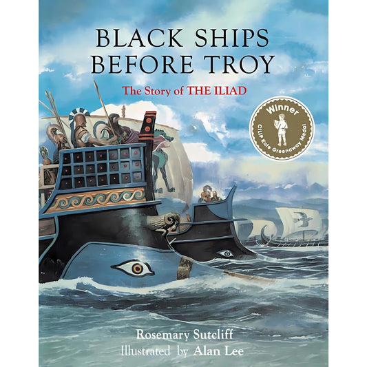 Black Ships Before Troy: The Story of the Iliad - Alder & Alouette