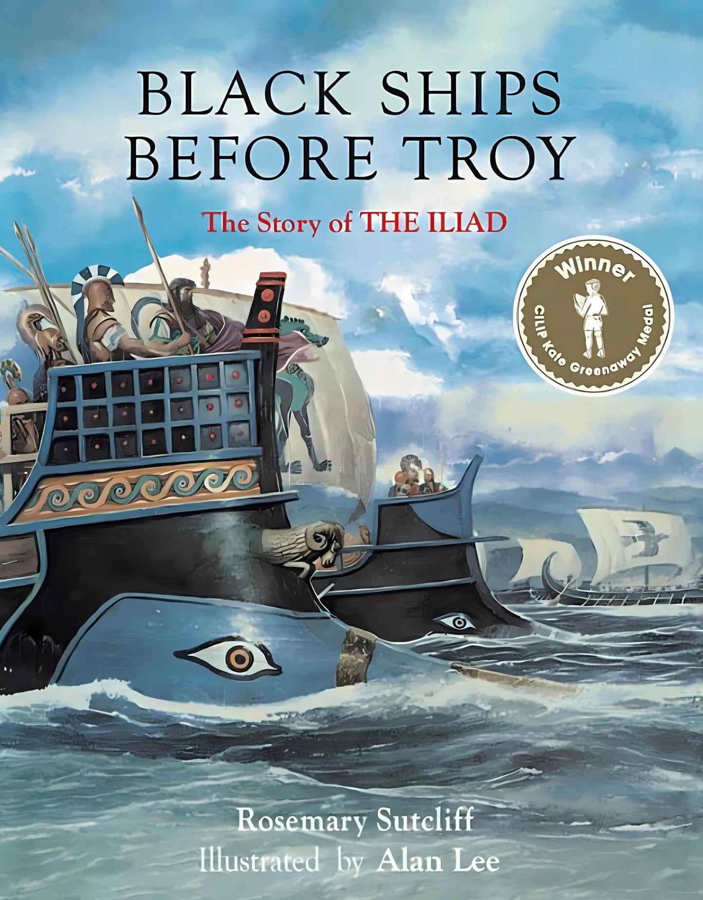 Black Ships Before Troy: The Story of the Iliad - Alder & Alouette