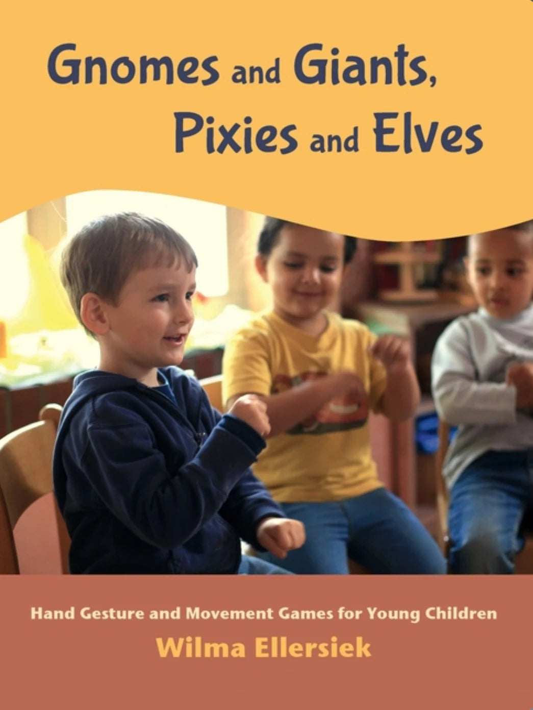 Early Childhood Movement Games - Gnomes and Giants, Pixies and Elves -
Alder & Alouette