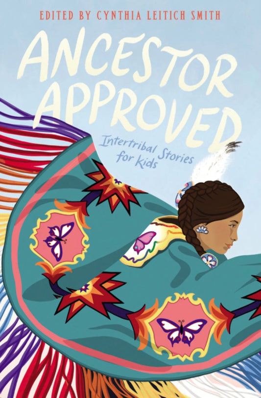 Ancestor Approved - Intertribal Stories for Kids