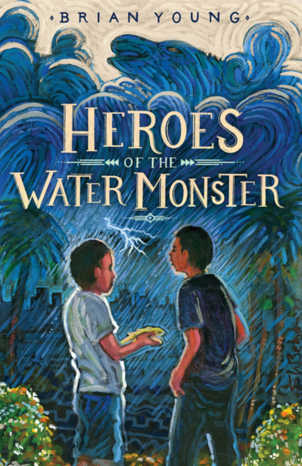 Heroes of the Water Monster by Brian Young