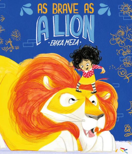 As Brave as a Lion by Erika Meza - Alder & Alouette