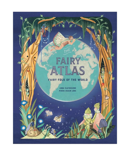 Fairy Atlas: Fairy Folk of The World | Imagination - Alder & Alouette