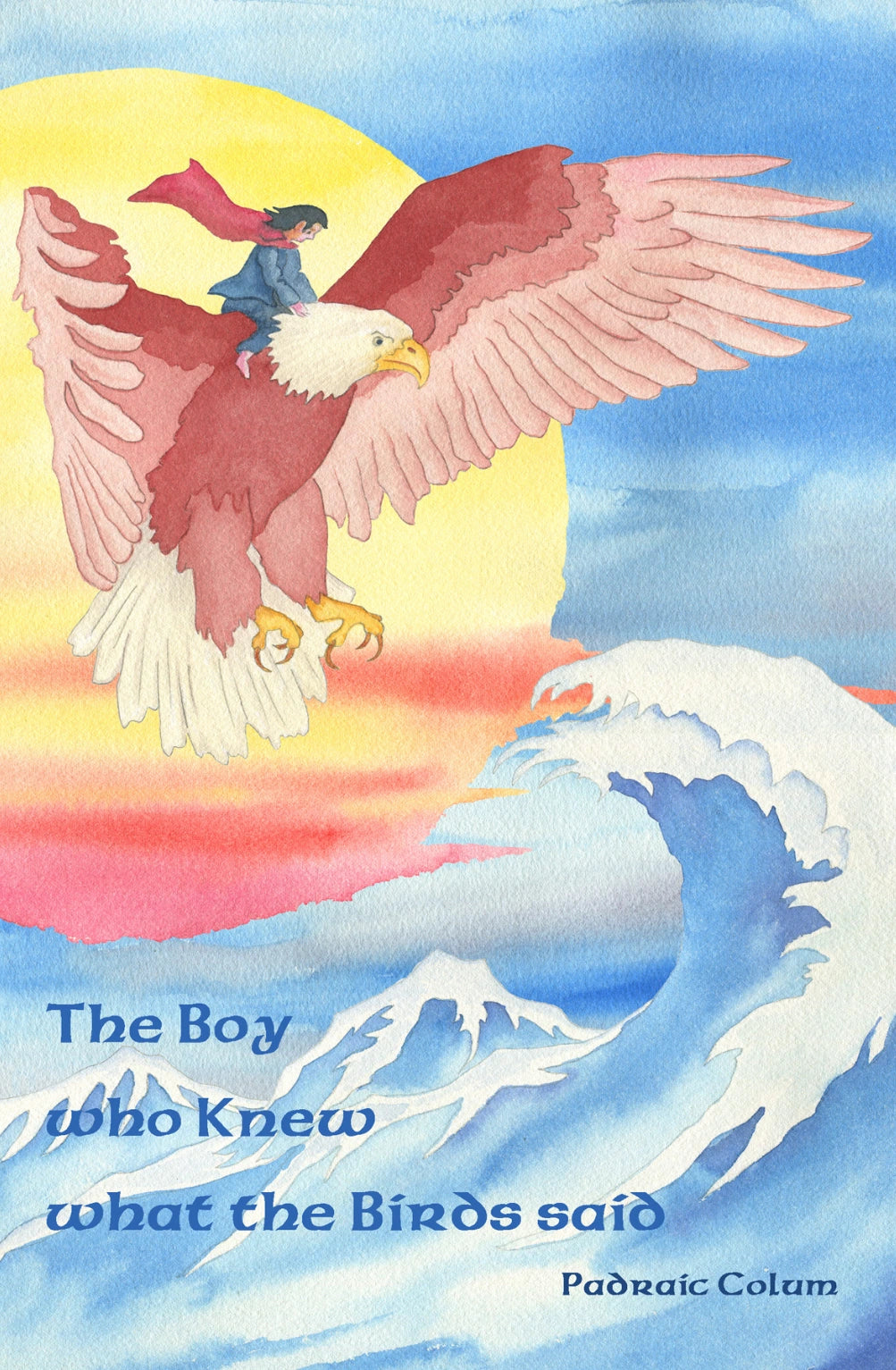 The Boy Who Knew What the Birds Said - Padraic Colum, Reg Down and Dugald Stewart Walker - Alder & Alouette