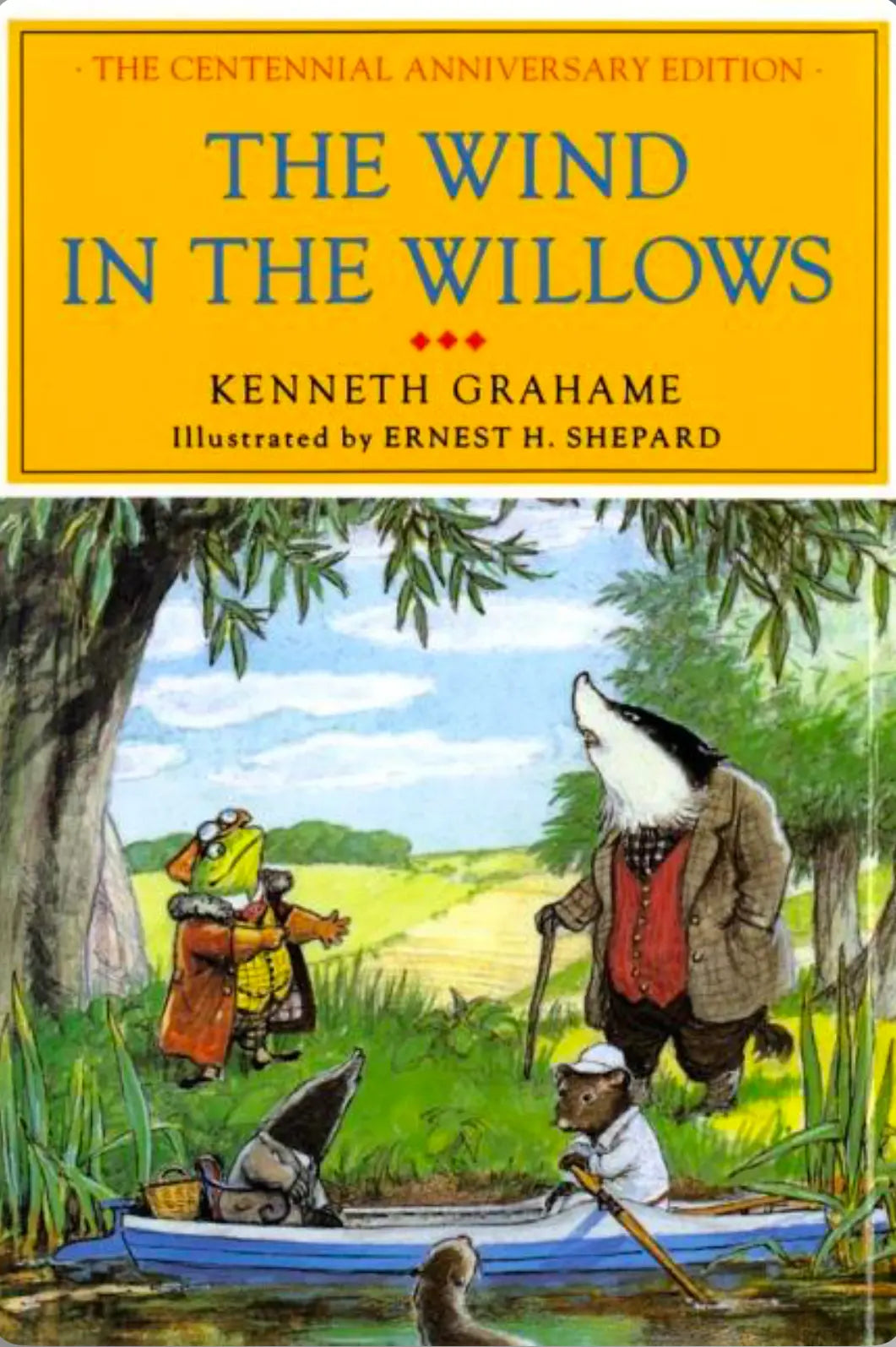 The Wind in the Willows - The Centennial Anniversary Edition (75th) Kenneth Grahame