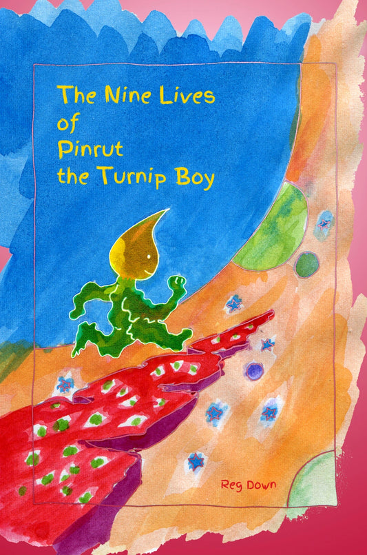 The Nine Lives of Pinrut the Turnip Boy