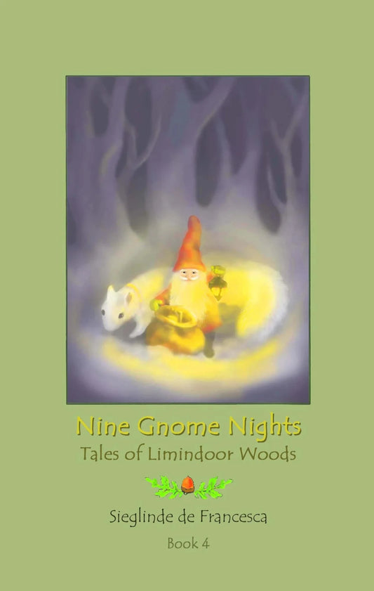 Tales of Limindoor Woods Nine Gnome Nights, Book 4 - Alder & Alouette