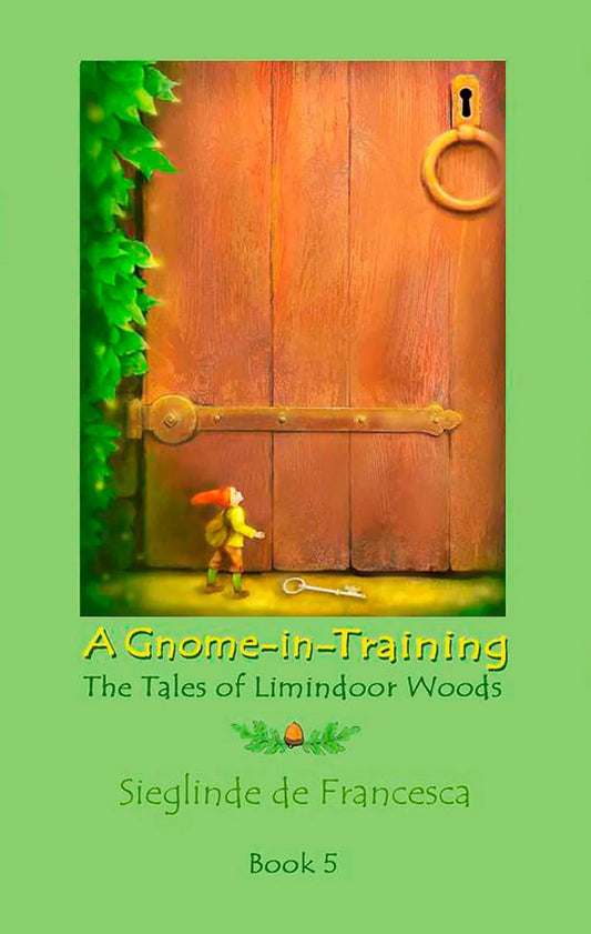 Tales of Limindoor Woods A Gnome in Training - Alder & Alouette