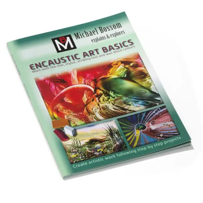 Encaustic Art Basics by Michael Bossom