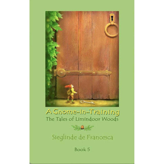 A Gnome in Training, The Tales of Limindoor Woods - Alder & Alouette