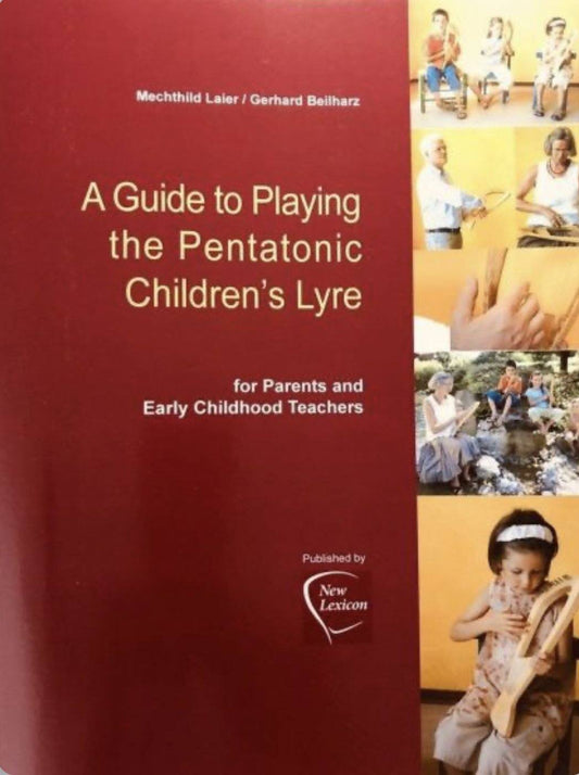 Playing the Pentatonic Lyre, a Guide for Parent’s and Teachers - Alder & Alouette