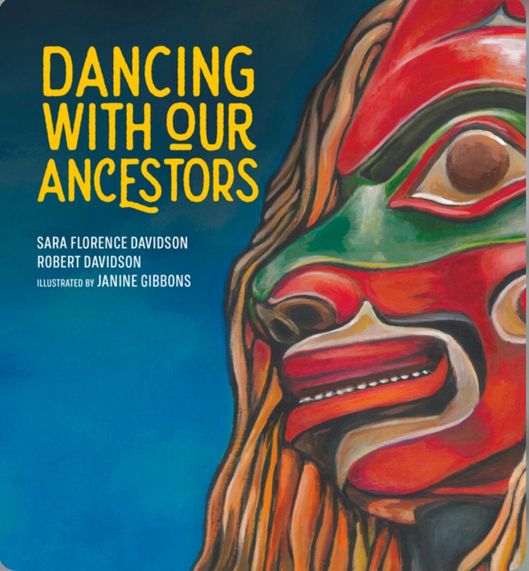 Dancing with our Ancestors,  Sk’ad’a Stories - Alder & Alouette