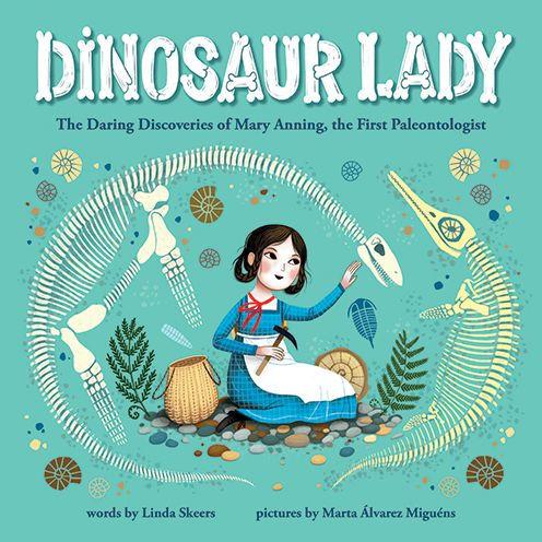 Dinosaur Lady:The Daring Discoveries of Mary Anning - Alder & Alouette