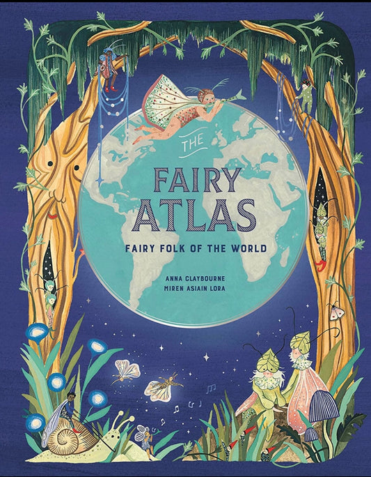 Fairy Atlas: Fairy Folk of The World | Imagination - Alder & Alouette