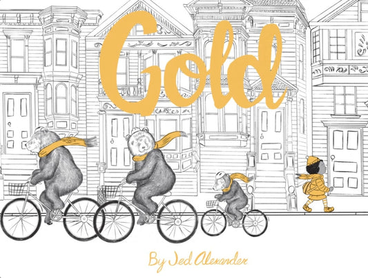 Gold, A Wordless Picture Book about Family - Alder & Alouette