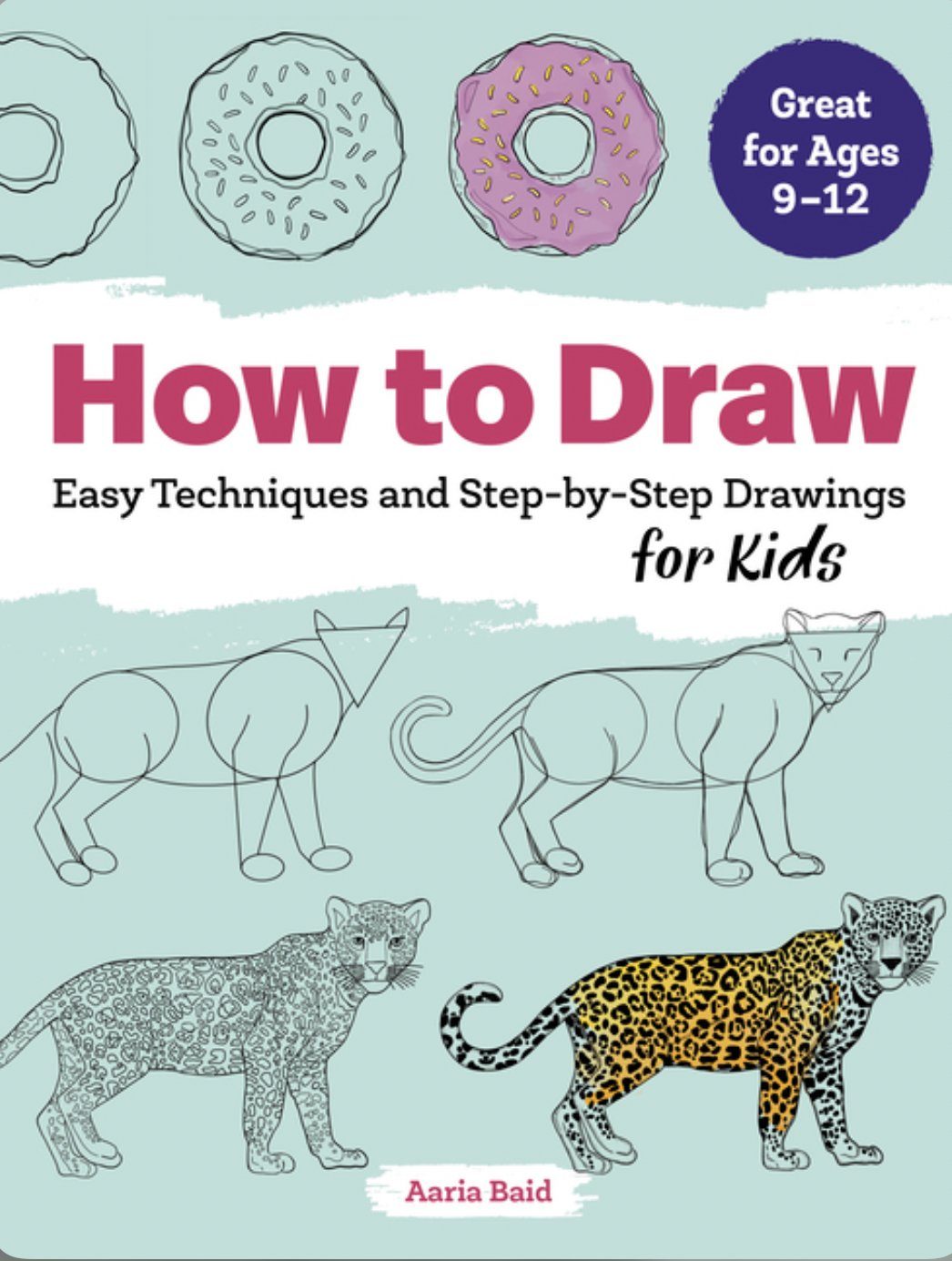 How to Draw | Easy Techniques and Step-by-Step Drawings for Kids Rockridge Publishers | Alder & Alouette