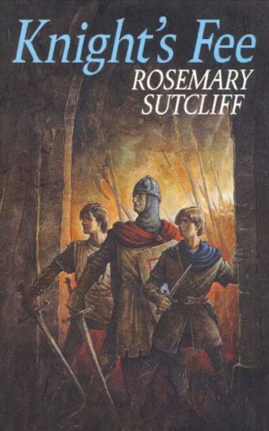 Knight’s Fee by Rosemary Sutcliff, Kids 10-14 yrs - Alder & Alouette