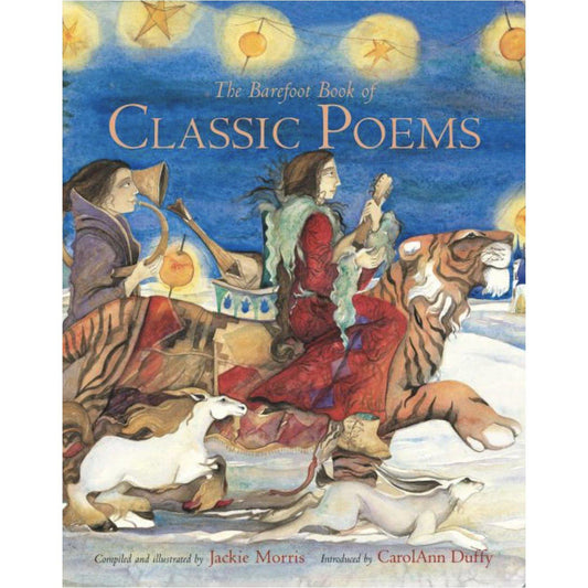The Barefoot Book of Classic Poems | Kids Poetry | Jackie Morris - Alder & Alouette