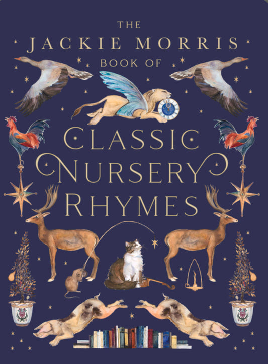 The Jackie Morris Book of Classic Nursery Rhymes - Alder & Alouette