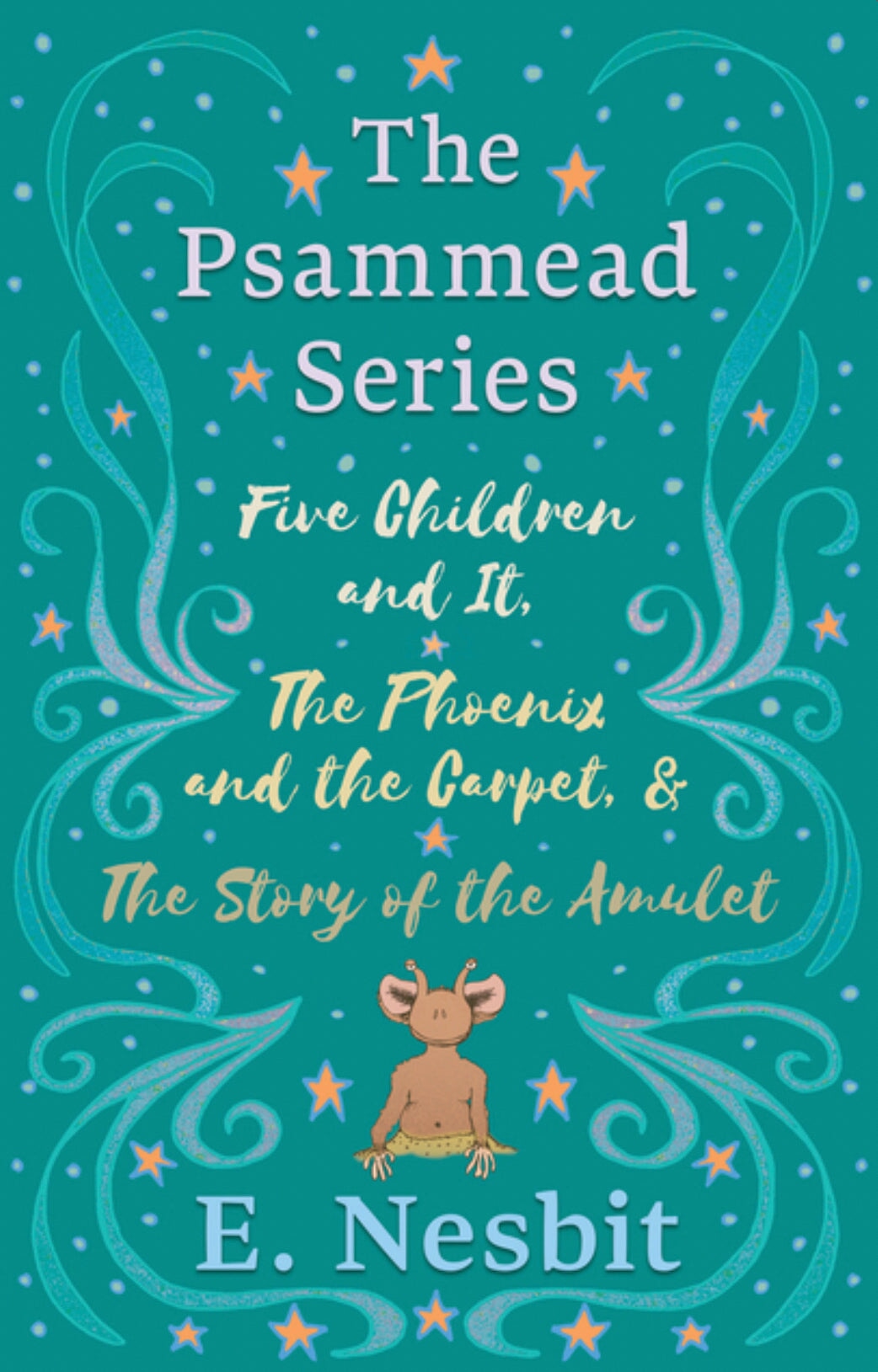 The Psammead Series by E. Nesbit: Five Children & It, The Phoenix & the Carpet and The Story of the Amulet Middle Grade Books - Alder & Alouette